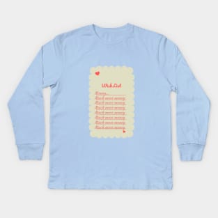 wish list Kids Long Sleeve T-Shirt